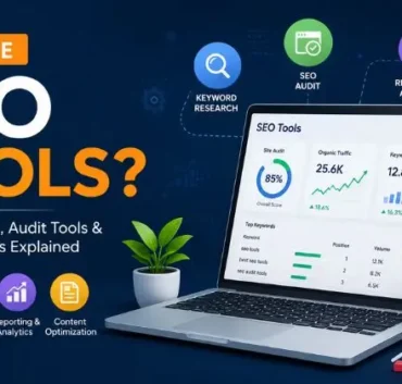 What Are SEO Tools? Best SEO Tools, Audit Tools & Reporting Tools Explained